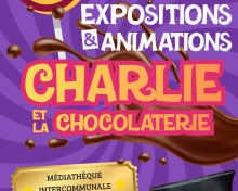 Expositions et Animations à la médiathèque : Charlie & la chocolaterie